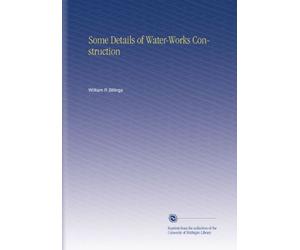 Some Details of Water-Works Construction