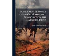 Some Earnest Words of an Old-Fashioned Democrat On the National Crisis