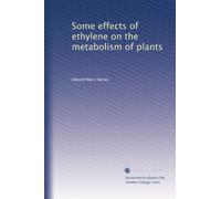 Some effects of ethylene on the metabolism of plants