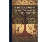 Some Experiments On The Evolution Of Concepts: A Preliminary Report