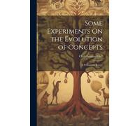 Some Experiments On The Evolution Of Concepts: A Preliminary Report
