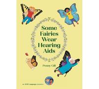 Some Fairies Wear Hearing Aids