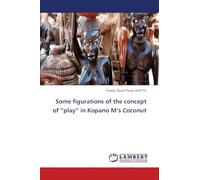 Some figurations of the concept of "play" in Kopano M's Coconut