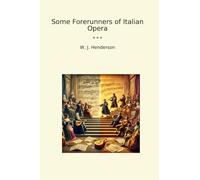 Some Forerunners of Italian Opera