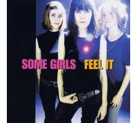 Some Girls - Feel It [Import]