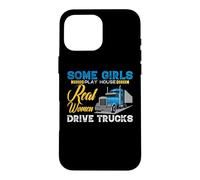 Some Girls Play House Real Women Drive Trucks Trucker Mom Coque pour iPhone 16 Pro Max