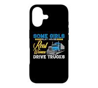 Some Girls Play House Real Women Drive Trucks Trucker Mom Coque pour iPhone 17