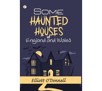 Some Haunted Houses of England and Wales