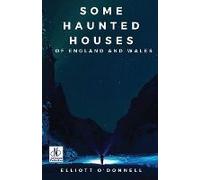 Some Haunted Houses Of England Wales