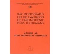 Some Industrial Chemicals, Iarc Monographs on the Evaluation of Carcinogenic Risks to Humans