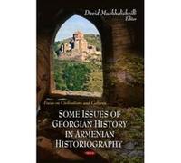 Some Issues of Georgian History in Armenian Historiography - [Version Originale] David Muskhelishvilli (Auteur)