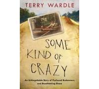 Some Kind Of Crazy