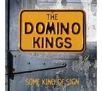 Domino Kings – Some Kind of Sign – CD