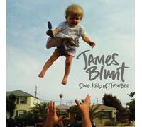 James Blunt - Some Kind of Trouble