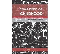Some Kinds Of Childhood