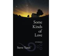 Some Kinds of Love Stories - Steve Yates - Southern Hollow Press - ebook (ePub) - Livre