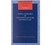 Some Landmarks of Twentieth Century Contract Law, Clarendon Law Lectures G.H. Treitel (Auteur)