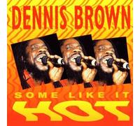 Some Like it Hot by Brown, Dennis (1992-08-24)
