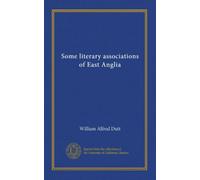 Some literary associations of East Anglia