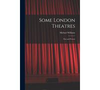 Some London Theatres; Past And Present