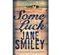 Some Luck (Last Hundred Years Trilogy) Smiley, Jane (Auteur)