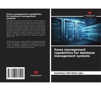 Some Management Capabilities For Database Management Systems