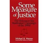 Some Measure of Justice, George L. Mosse Series in Modern European Cultural and Intellectual History Michael R. Marrus (Auteur)