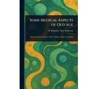 Some Medical Aspects Of Old Age