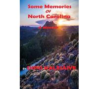 Some Memories of North Carolina: A Memoir