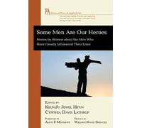 Some Men Are Our Heroes