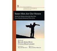 Some Men Are Our Heroes