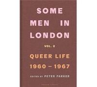 Some Men In London Queer Life 19601967 - Peter Parker - Penguin Books Ltd - Livre en Anglais - Hardback Peter ParkerPeter Parker (Auteur)