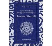 Some Moral And Religious Teachings Of Imam Ghazali