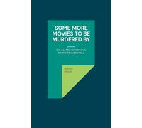 Some More Movies To Be Murdered By: Die Alfred Hitchcock Bonus-Tracks Vol. 2