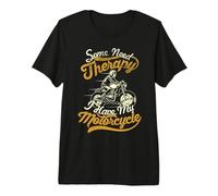 Some Need Therapy I Have My Motorcycle Design pour Motard T-Shirt Haut de Gamme