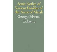 Some Notice of Various Families of the Name of Marsh
