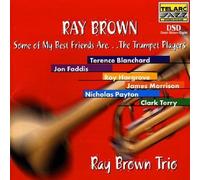 Some of My Best Friends Are...The Trumpet Players by Ray Brown (2000-10-02)
