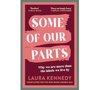 Some of Our Parts: Why we are more than the labels we live by SHORTLISTED AT THE IRISH BOOK AWARDS