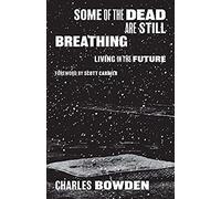 Some Of The Dead Are Still Breathing: Living In The Future