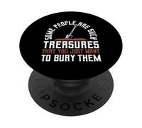 Some People are Such Treasures Funny Sarcasm PopSockets PopGrip Adhésif