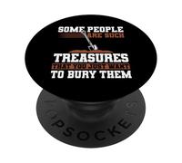 Some People are Such Treasures Funny Sarcasm PopSockets PopGrip Adhésif