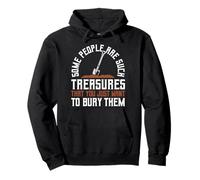 Some People are Such Treasures Funny Sarcasm Sweat à Capuche