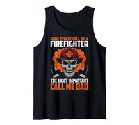 Some People Call Me A Firefighter Dad Firefighters Lovers Débardeur