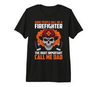 Some People Call Me A Firefighter Dad Firefighters Lovers T-Shirt Haut de Gamme