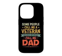 Some People Call Me A Veteran The Most Important Call Me Dad Coque pour iPhone 14 Pro