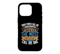 Some People Call Me Kindergarten Teacher Back to School Coque pour iPhone 16 Pro