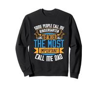 Some People Call Me Kindergarten Teacher Back to School Sweatshirt
