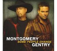 Montgomery Gentry - Some People Change