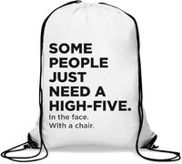 Some People Just Need A High Five In The Face With A Chair Gym Sack Casual Drawstring Bag White