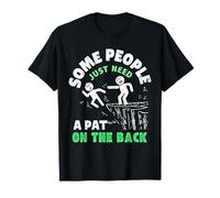 Some People Just Need A Pat on The Back Funny Awesome Humour T-Shirt